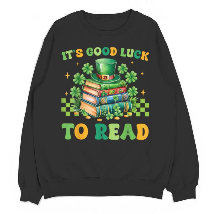 Goods Luck Read Librarian Book Patrick Days Shamrock Clover Unisex Sweatshirt