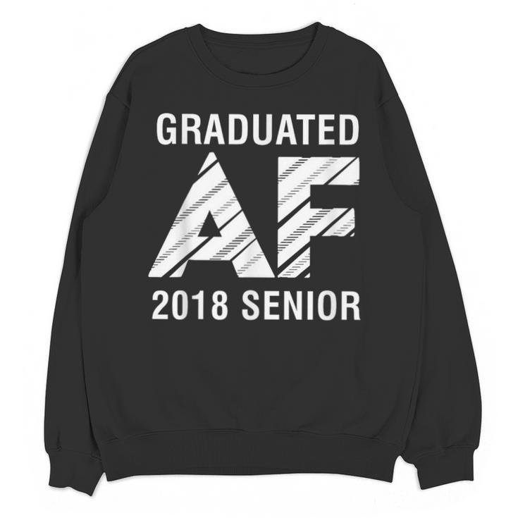 Graduated AF 2018 Senior Graduation Shirt Unisex Sweatshirt