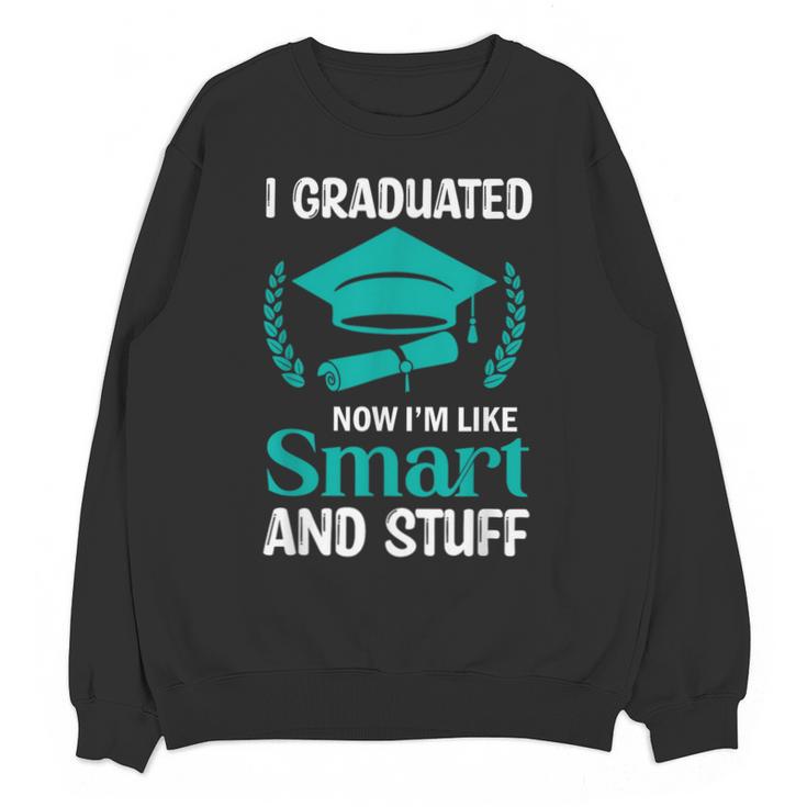 I Graduated Smart Graduation Student College University Unisex Sweatshirt