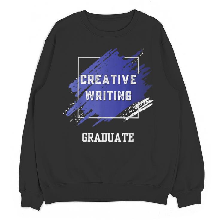 Graduation Graduated Creative Writing Degree University Unisex Sweatshirt