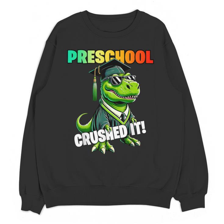 Graduation Preschool Dinosaur T Rex Crushed It Boys Grad Unisex Sweatshirt