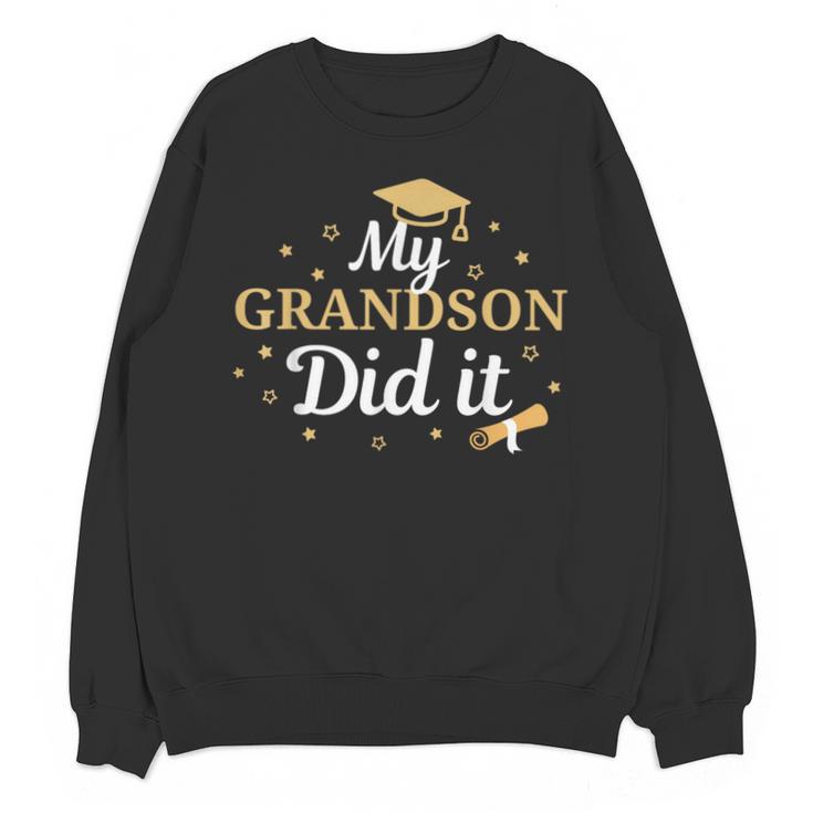 My Grandson Did It Proud Class Senior Graduate Graduation Unisex Sweatshirt
