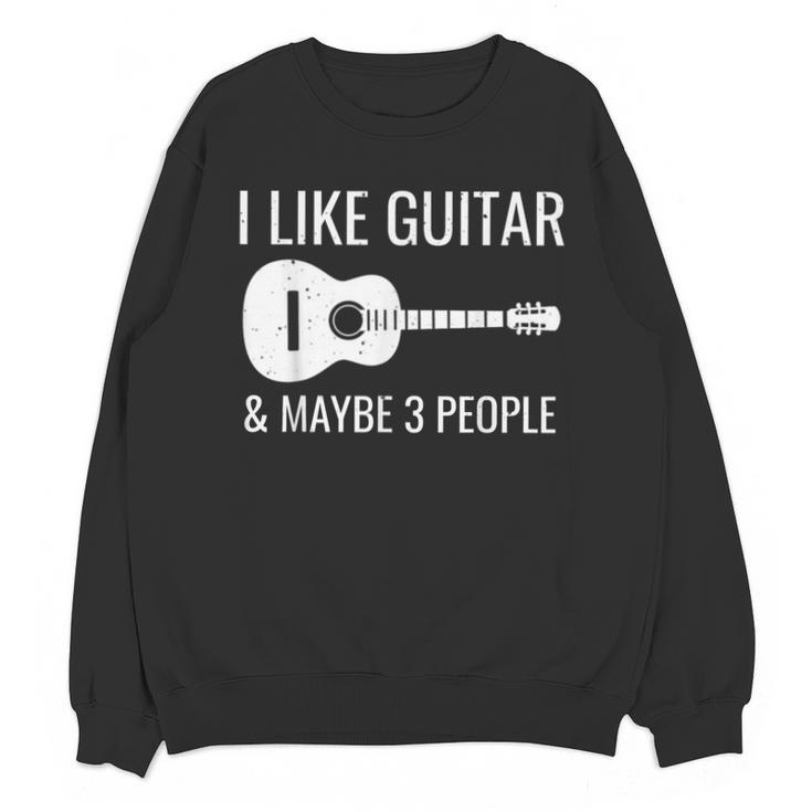 I Like Guitar & Maybe 3 People Music Introvert Guitar Unisex Sweatshirt