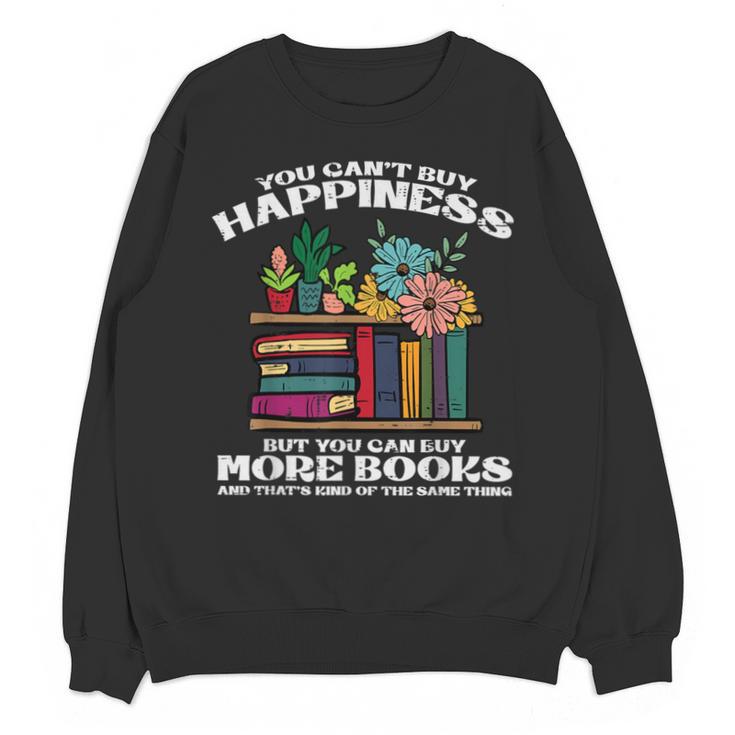 Happiness More Books Read Reading Librarian Men Women Kids Unisex Sweatshirt