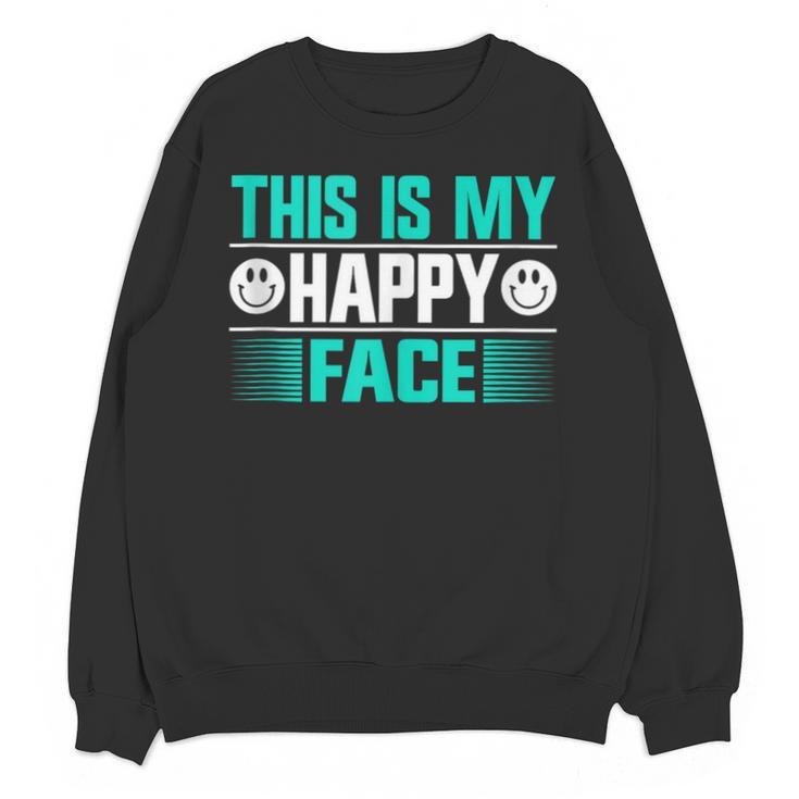 This Is My Happy Face Introvert Unisex Sweatshirt