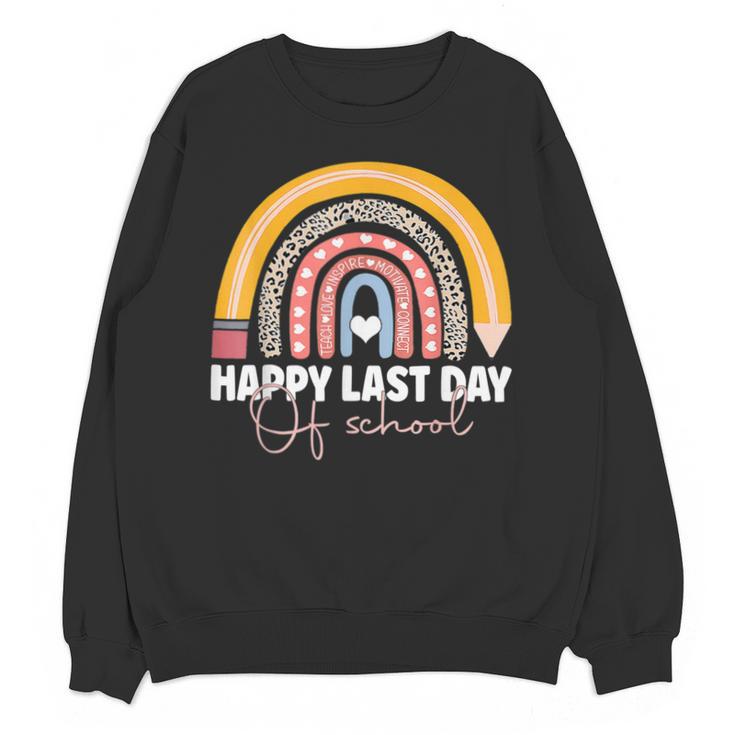 HAPPY LAST OF DAY SCHOOL Rainbow Teacher Student Graduation Unisex Sweatshirt