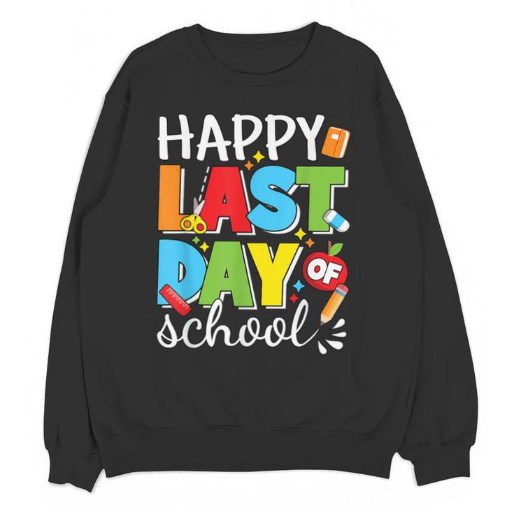 Happy Last Day Of School Teacher Student Graduation Unisex Sweatshirt