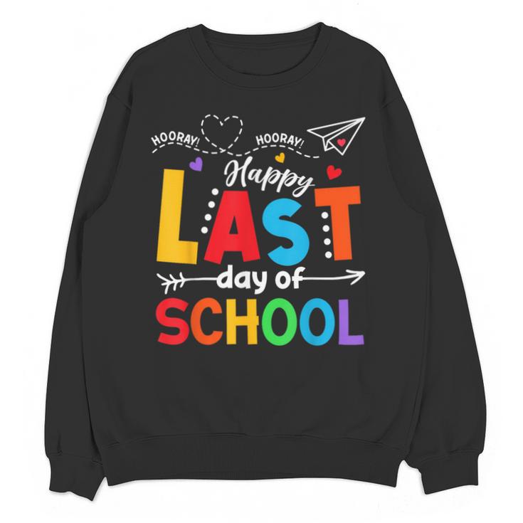Happy Last Day Of School Teacher Women Student Graduation Unisex Sweatshirt
