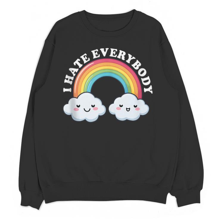 I Hate Everybody Rainbow Sarcastic Grumpy Introvert Unisex Sweatshirt