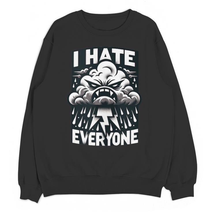 I Hate Everyone Introvert Anti-Social Dark Humor Unisex Sweatshirt