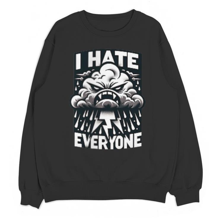 I Hate Everyone Introvert Anti-Social Dark Humor Unisex Sweatshirt