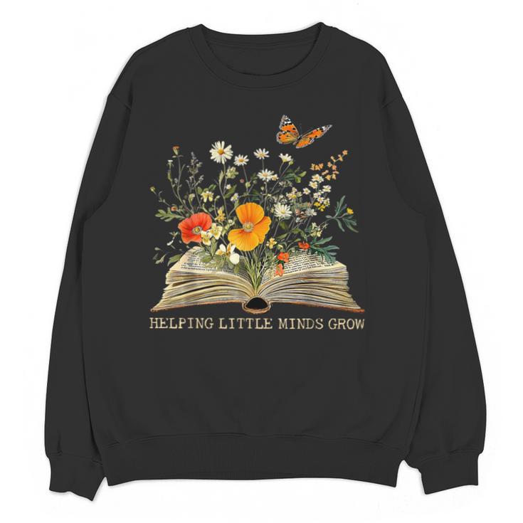 Helping Little Minds Grow Floral Book Education SPED Teacher Unisex Sweatshirt