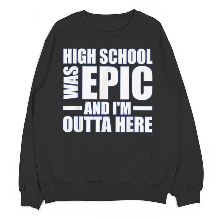 High School Graduate Graduation Party Meme Unisex Sweatshirt