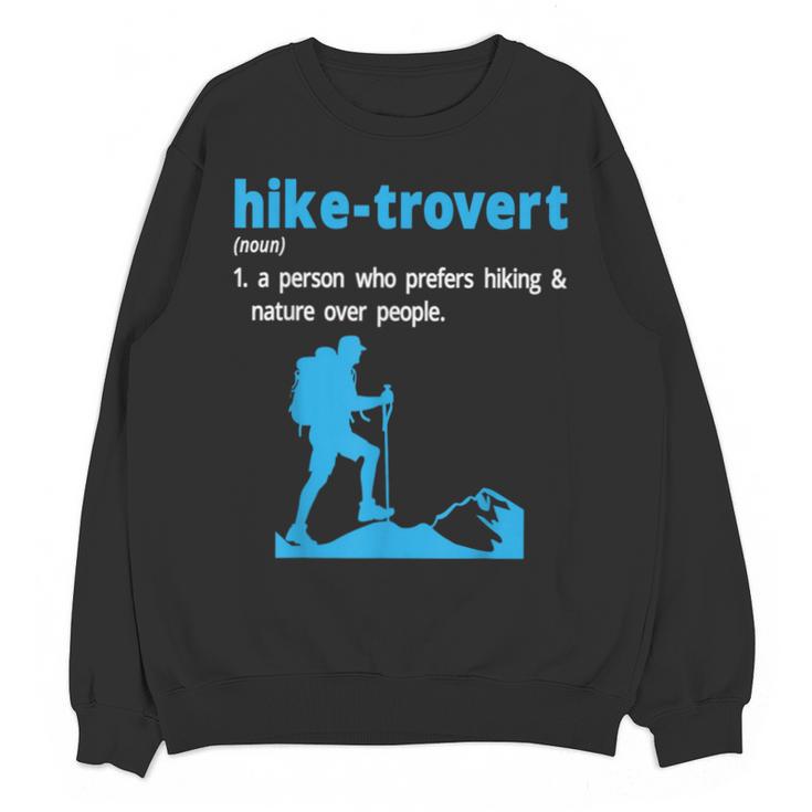 Hike-Trovert Hiking Humor Definition Introvert Unisex Sweatshirt