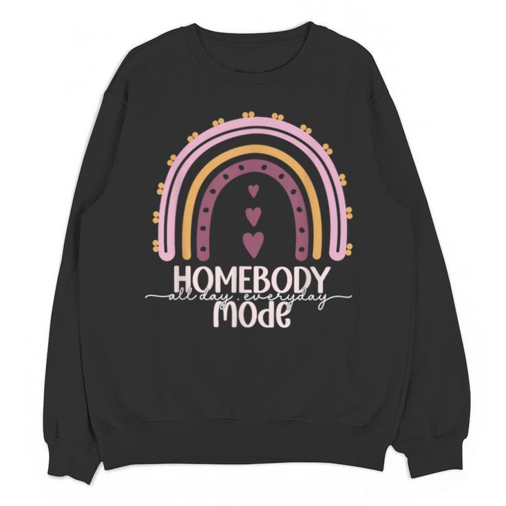 Homebody Introvert Homebody Mode Everyday Unisex Sweatshirt