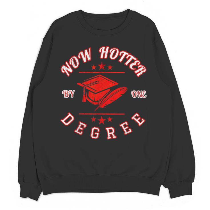 Now Hotter By One Degree Graduation 2018 T Shirt Unisex Sweatshirt