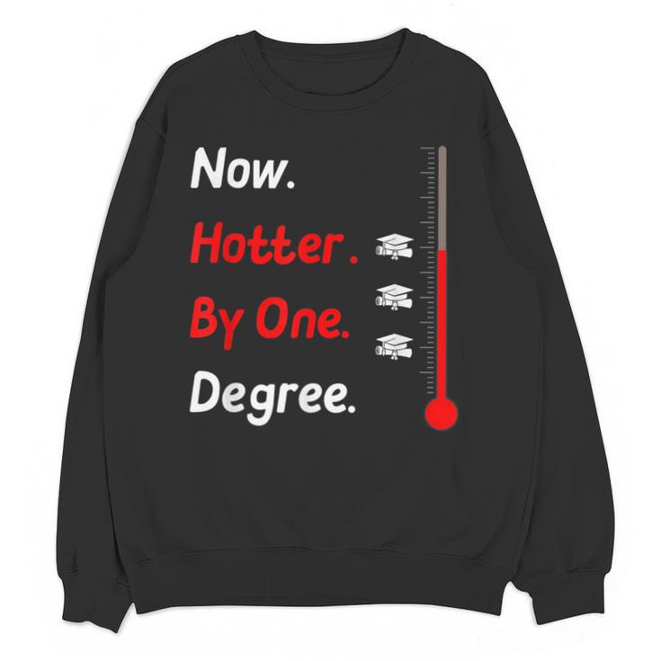 Now Hotter By One Degree Shirt Graduation For Her 2020 Unisex Sweatshirt
