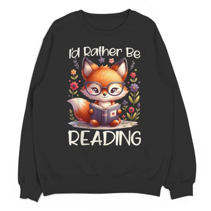 I'd Rather Be Reading Cute Fox Book Lover Reader Bookworm Unisex Sweatshirt