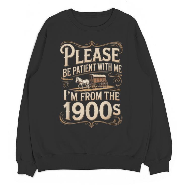 I'm From The 1900s Old Humor Boomer Dad Father's Day Unisex Sweatshirt I'm From The 1900s Old Humor Boomer Dad Father's Day Unisex Sweatshirt