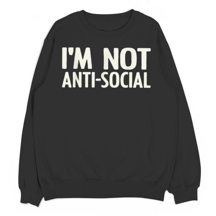 I'm Not Anti-Social I Introvert Unisex Sweatshirt