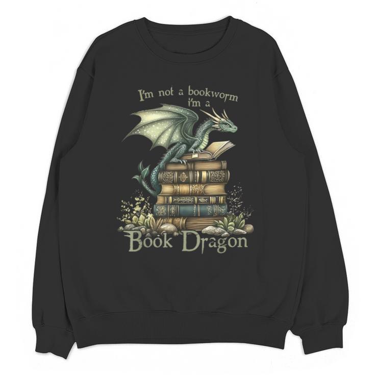 I'm Not A Bookworm I'm A Book Dragon Unisex Sweatshirt