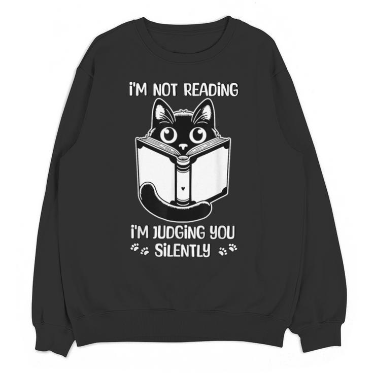 I’m Not Reading I’m Judging You Silently Fun Cat Book Lover Unisex Sweatshirt