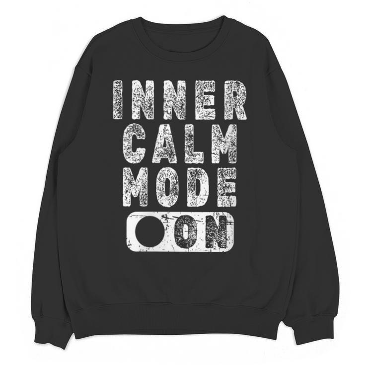 Inner Calm Mode On Introvert Saying Unisex Sweatshirt
