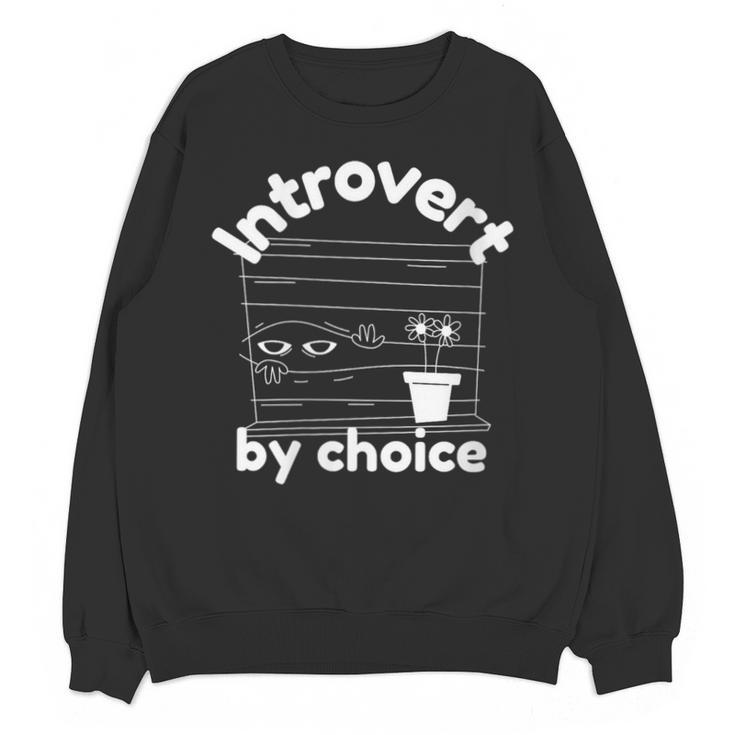 Introvert By Choice Unisex Sweatshirt