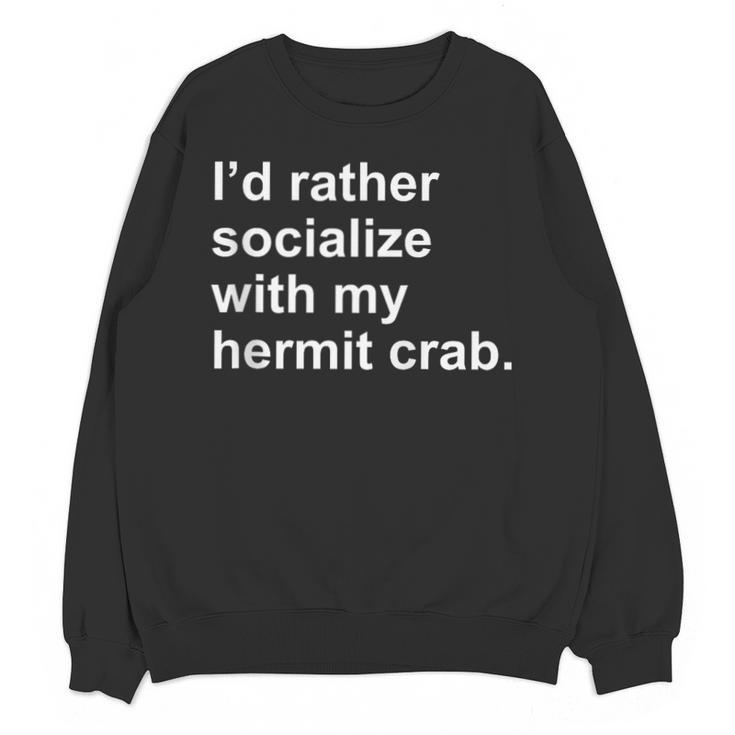 Introvert Sarcastic Hermit Crab Owner Unisex Sweatshirt