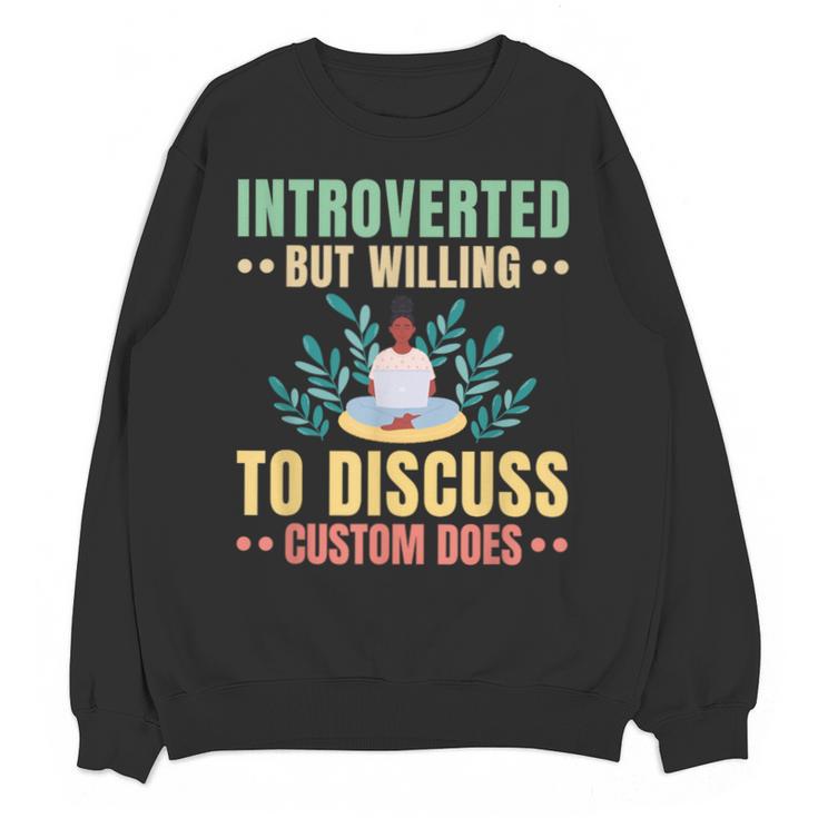 Introvert Saying Antisocial Sarcasm Introverts Unisex Sweatshirt