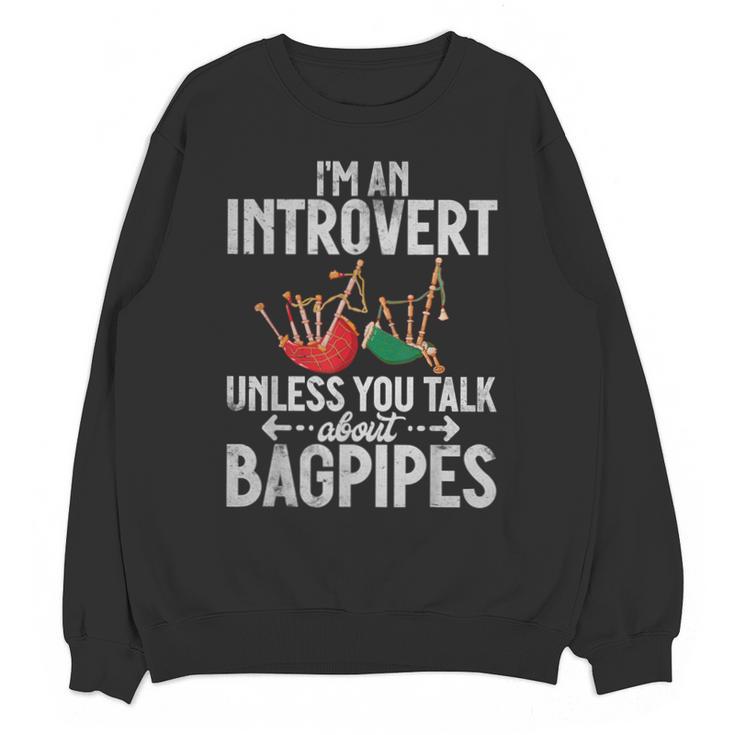 Im An Introvert Unless You Talk About Bagpipes Bagpiper Unisex Sweatshirt