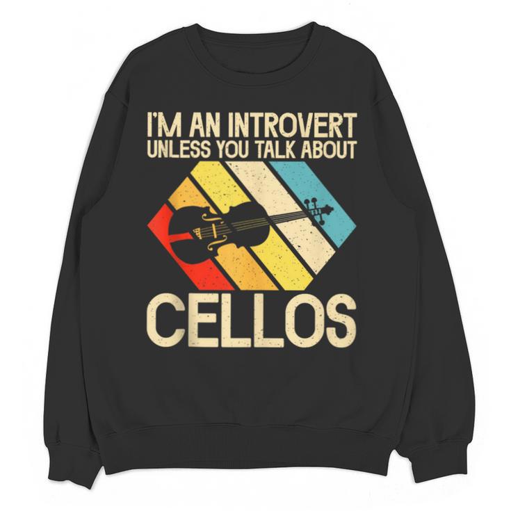 Im An Introvert Unless You Talk About Cellos Unisex Sweatshirt