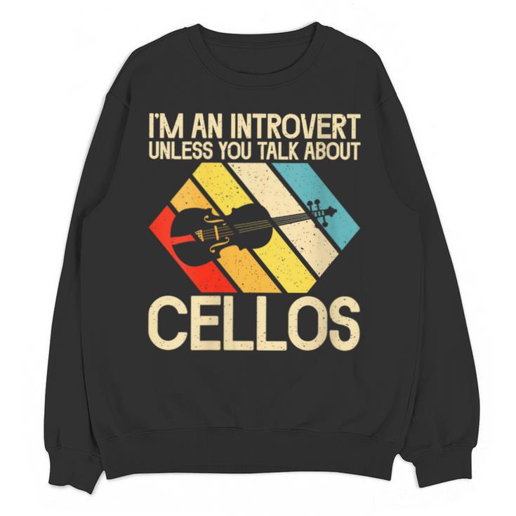 Im An Introvert Unless You Talk About Cellos Unisex Sweatshirt