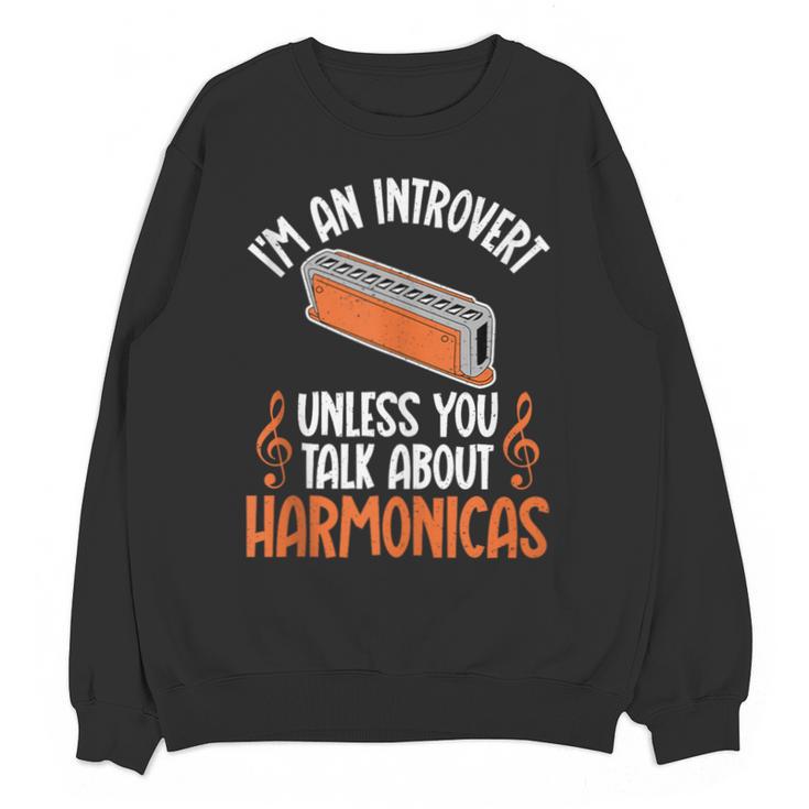Im An Introvert Unless You Talk About Harmonicas Unisex Sweatshirt