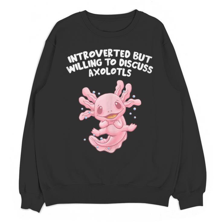 Introverted But Willing To Discuss Axolotl Salamander Unisex Sweatshirt