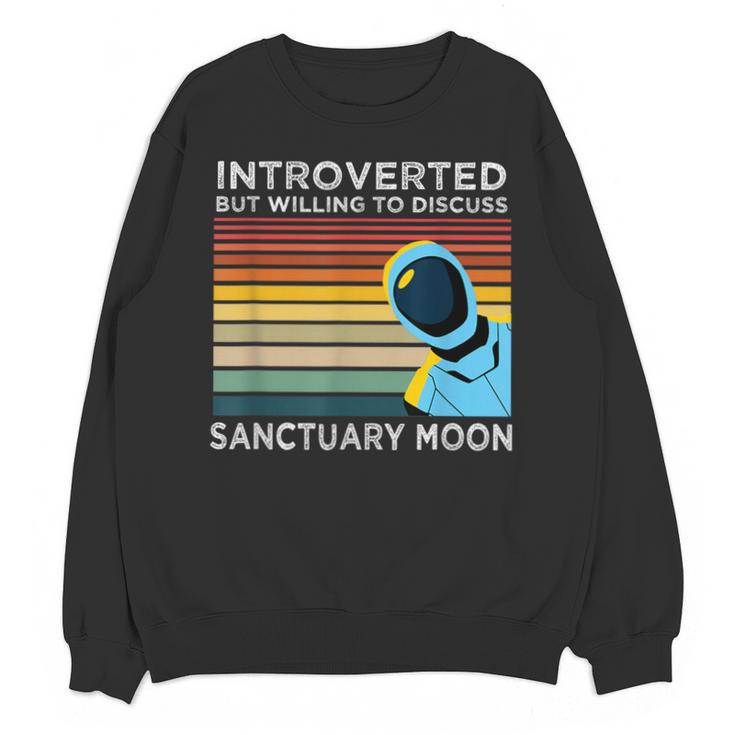 Introverted But Willing To Discuss Sanctuary Moon Unisex Sweatshirt