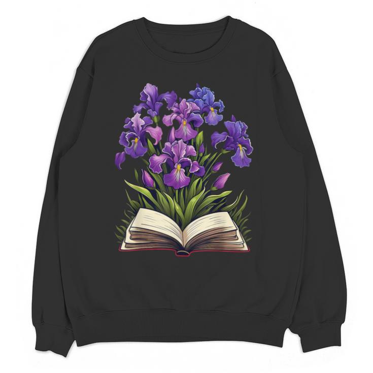 Irises Flowers Book Iris Floral Unisex Sweatshirt