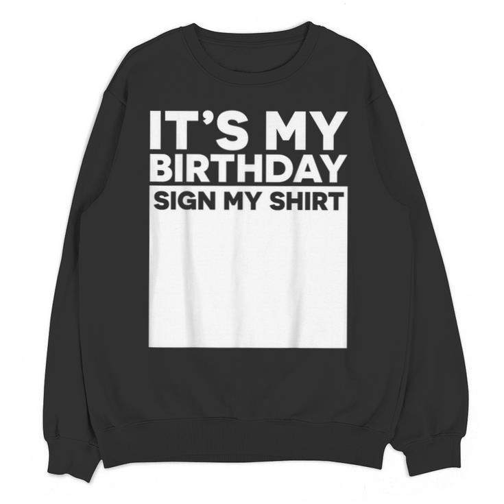 It's My Birthday Sign Boy Men Decoration Guestbook Unisex Sweatshirt