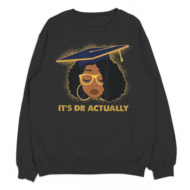 Its Doctor Actually Graduation Healthcare Afro Women Unisex Sweatshirt