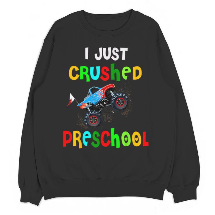 I Just Crushed Preschool Monster Graduation Unisex Sweatshirt