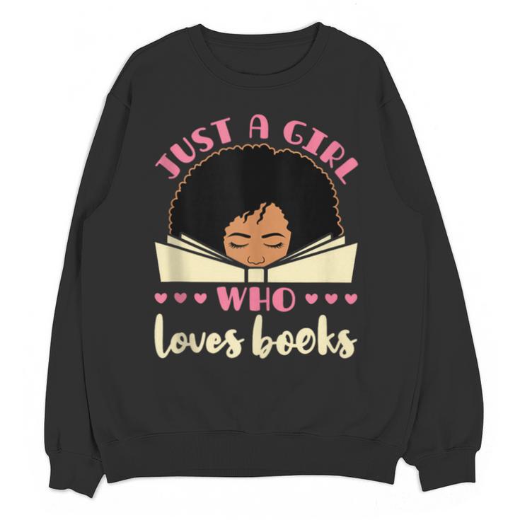 Just a Girl Who Loves Books African American Book Nerd Lover Unisex Sweatshirt