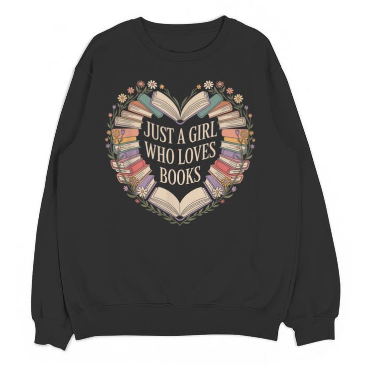 Just a Girl Who Loves Books Book Lover Librarian For Women Unisex Sweatshirt