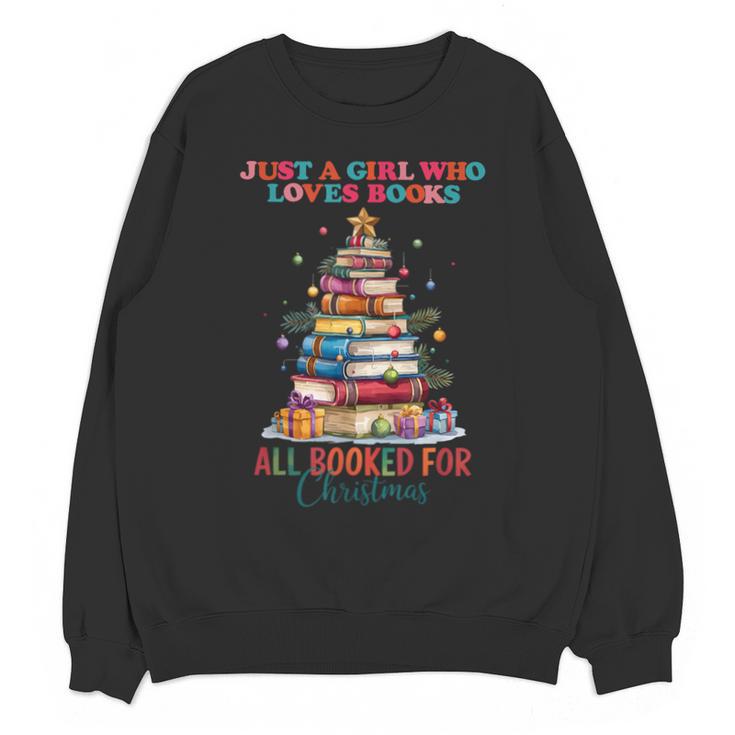 Just a Girl Who Loves Books All Booked For Christmas Unisex Sweatshirt