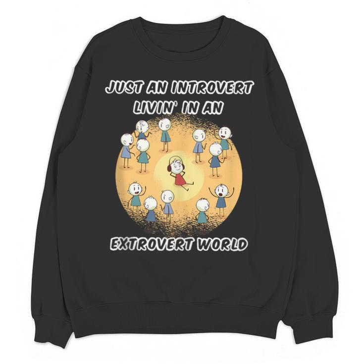 Just An Introvert Living In An Extrovert World Stickmen Unisex Sweatshirt