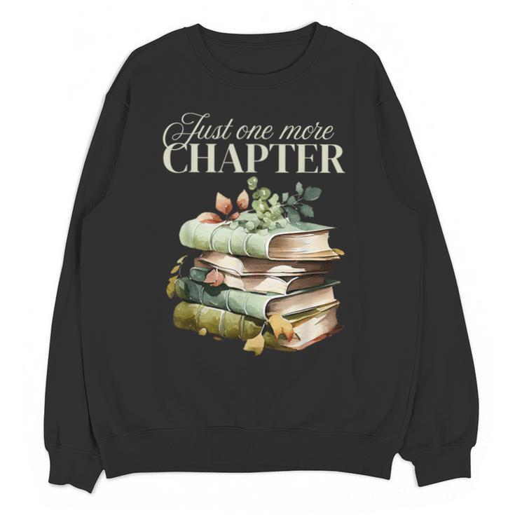 Just One More Chapter Book Lover Unisex Sweatshirt