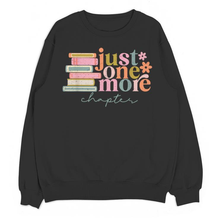 Just One More Chapter Book Lovers Reading Teacher Unisex Sweatshirt