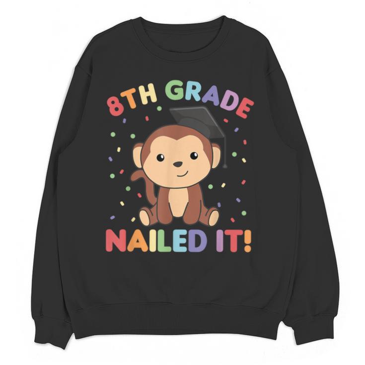 Kids 8th Grade Nailed It Monkey Graduation Unisex Sweatshirt