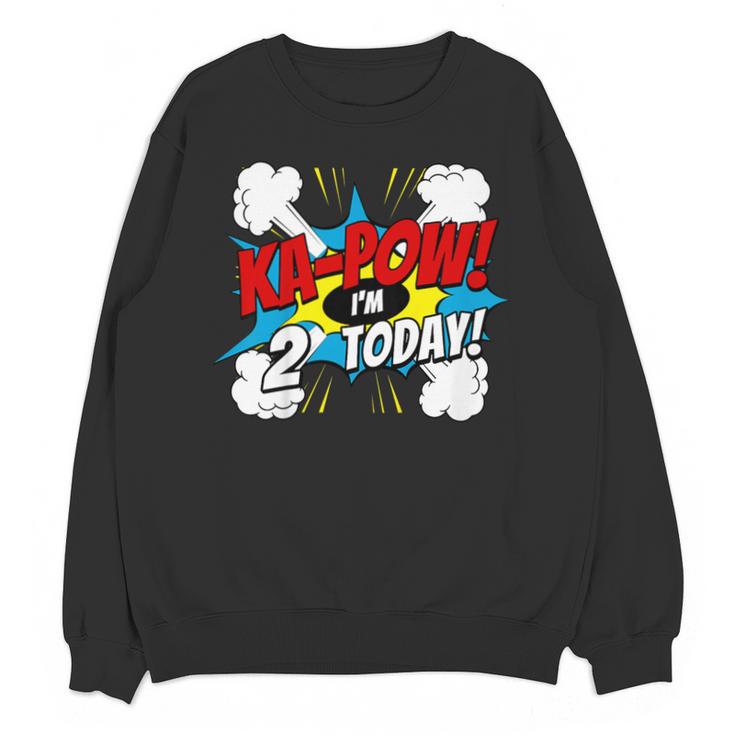 Kids Ka-Pow 2 Years Old Kids 2nd Birthday Comic Book Super Hero Unisex Sweatshirt