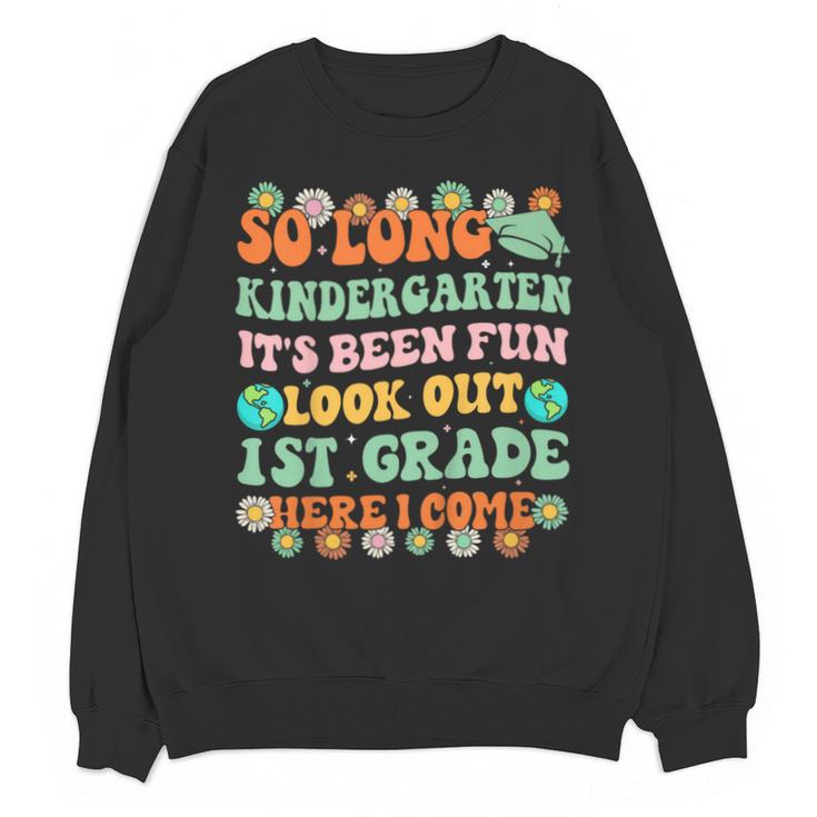 Kids So Long Kindergarten 1st Grade Here I Come Graduation Groovy Unisex Sweatshirt