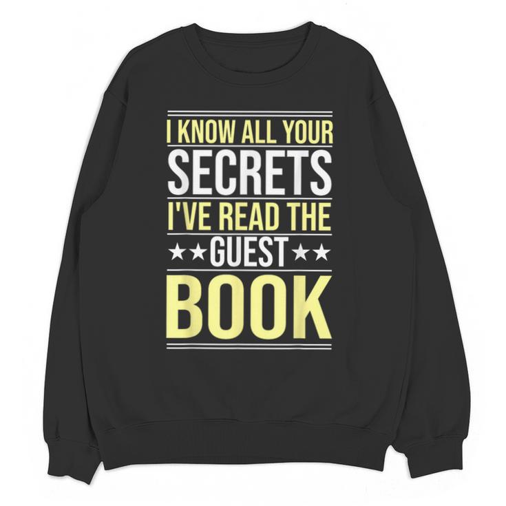 I Know All Your Secrets i Have Read Guest Book Hotel Manager Unisex Sweatshirt